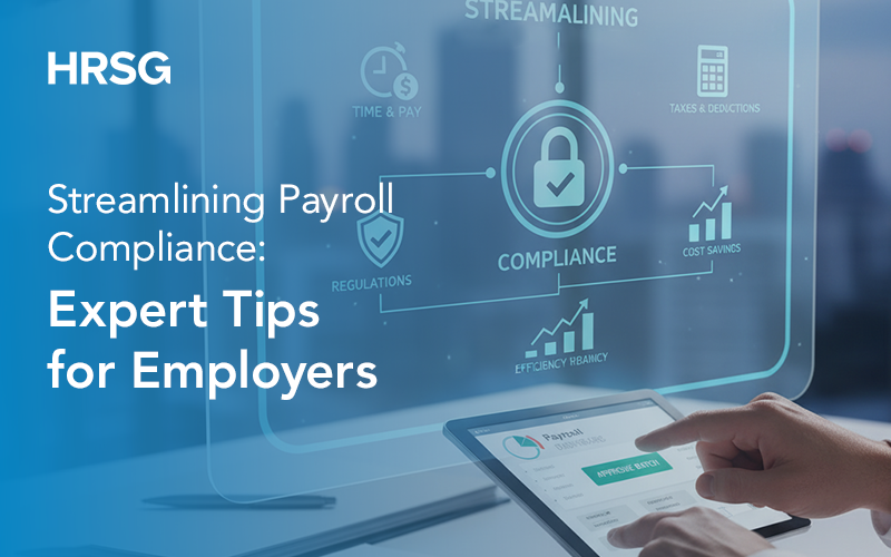 Streamlining Payroll Compliance: Expert Tips for Employers