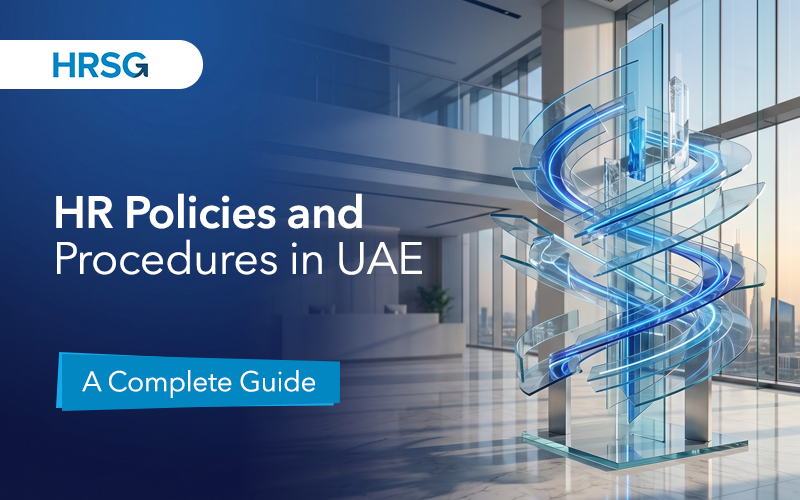 HR Policies and Procedures in UAE: A Complete Guide